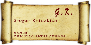 Gröger Krisztián névjegykártya
